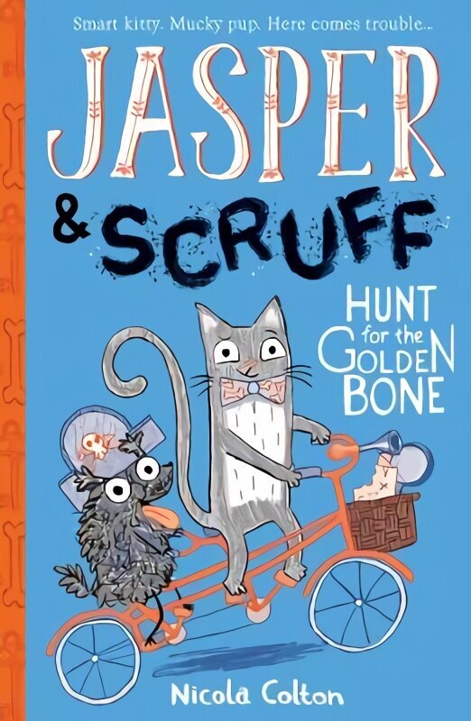 Jasper and Scruff: Hunt for the Golden Bone cena un informācija | Grāmatas pusaudžiem un jauniešiem | 220.lv