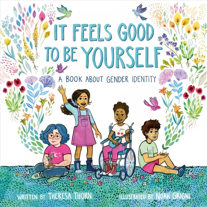 It Feels Good to Be Yourself: A Book About Gender Identity цена и информация | Grāmatas pusaudžiem un jauniešiem | 220.lv