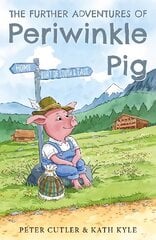 Further Adventures of Periwinkle Pig цена и информация | Книги для подростков  | 220.lv