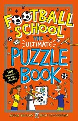 Football School: The Ultimate Puzzle Book: 100 Brilliant Brain-teasers cena un informācija | Grāmatas pusaudžiem un jauniešiem | 220.lv