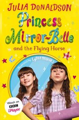 Princess Mirror-Belle and the Flying Horse: TV tie-in Media tie-in cena un informācija | Grāmatas pusaudžiem un jauniešiem | 220.lv