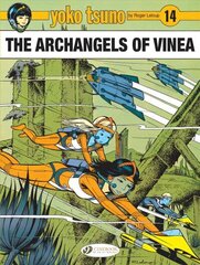 Yoko Tsuno Vol. 14: The Archangels Of Vinea: The Archangels of Vinea цена и информация | Книги для подростков и молодежи | 220.lv