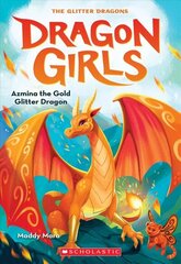 Azmina the Gold Glitter Dragon (Dragon Girls #1) cena un informācija | Grāmatas pusaudžiem un jauniešiem | 220.lv