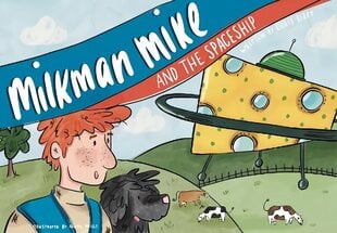 Milkman Mike And The Spaceship cena un informācija | Grāmatas pusaudžiem un jauniešiem | 220.lv