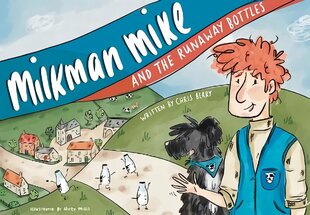 Milkman Mike And The Runaway Bottles cena un informācija | Grāmatas pusaudžiem un jauniešiem | 220.lv