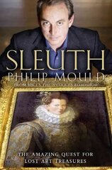 Sleuth: The Amazing Quest for Lost Art Treasures ePub edition цена и информация | Книги об искусстве | 220.lv