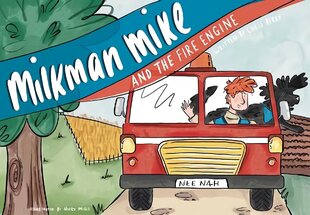 Milkman Mike And The Fire Engine cena un informācija | Grāmatas pusaudžiem un jauniešiem | 220.lv