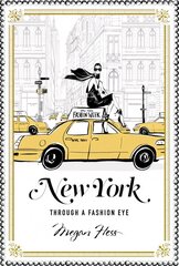 New York: Through a Fashion Eye цена и информация | Книги об искусстве | 220.lv