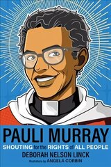 Pauli Murray: Shouting for the Rights of All People цена и информация | Книги для подростков и молодежи | 220.lv