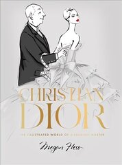 Christian Dior: The Illustrated World of a Fashion Master цена и информация | Книги об искусстве | 220.lv