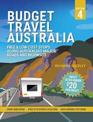 Budget Travel Australia: Free and Low-Cost Stops Along Australia's Major Roads and Highways цена и информация | Путеводители, путешествия | 220.lv