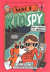 Mac Saves the World (Mac B., Kid Spy #6): Volume 6 цена и информация | Книги для подростков и молодежи | 220.lv