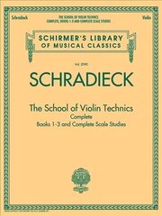School of Violin Technics Complete: The School of Violin Technics Complete cena un informācija | Mākslas grāmatas | 220.lv