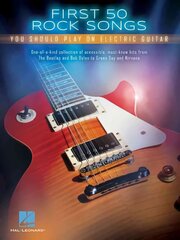 First 50 Rock Songs: You Should Play on Electric Guitar цена и информация | Книги об искусстве | 220.lv
