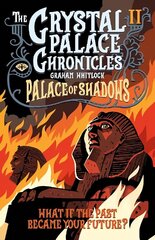 Crystal Palace Chronicles: Palace of Shadows цена и информация | Книги для подростков и молодежи | 220.lv