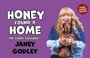 Honey Found a Home: The Lucky Sausage! cena un informācija | Grāmatas pusaudžiem un jauniešiem | 220.lv