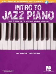 Intro to Jazz Piano: The Complete Guide with Audio! цена и информация | Книги об искусстве | 220.lv