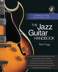 Jazz Guitar Handbook: A Complete Course in All Styles of Jazz цена и информация | Книги об искусстве | 220.lv