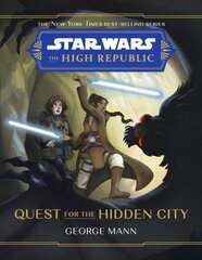 Star Wars The High Republic: Quest For The Hidden City cena un informācija | Grāmatas pusaudžiem un jauniešiem | 220.lv