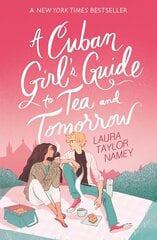 Cuban Girl's Guide to Tea and Tomorrow цена и информация | Книги для подростков и молодежи | 220.lv