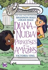 Diana and Nubia: Princesses of the Amazons cena un informācija | Grāmatas pusaudžiem un jauniešiem | 220.lv