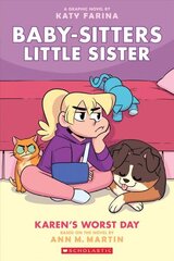 Karen's Worst Day: a Graphic Novel (Baby-Sitters Little Sister #3): Karen's Worst Day Adapted ed. cena un informācija | Grāmatas pusaudžiem un jauniešiem | 220.lv