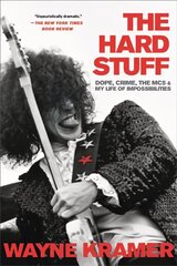 Hard Stuff: Dope, Crime, the Mc5, and My Life of Impossibilities цена и информация | Книги об искусстве | 220.lv