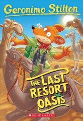 Last Resort Oasis (Geronimo Stilton #77) цена и информация | Книги для подростков и молодежи | 220.lv