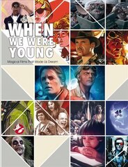 When We Were Young: Magical Films That Made Us Dream cena un informācija | Mākslas grāmatas | 220.lv