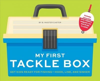 My First Tackle Box (with Fishing Rod, Lures, Hooks, Line, and More!): Get Kids to Fall for Fishing, Hook, Line, and Sinker cena un informācija | Grāmatas pusaudžiem un jauniešiem | 220.lv