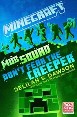 Minecraft: Mob Squad: Don't Fear the Creeper: An Official Minecraft Novel цена и информация | Книги для подростков и молодежи | 220.lv