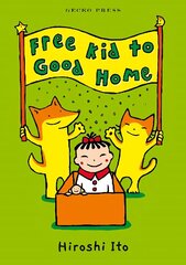 Free Kid to Good Home цена и информация | Книги для подростков и молодежи | 220.lv