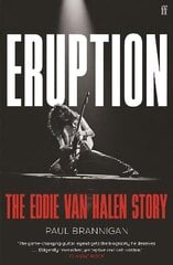 Eruption: The Eddie Van Halen Story Main цена и информация | Книги об искусстве | 220.lv