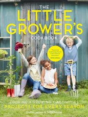 Little Grower's Cookbook: Projects for Every Season cena un informācija | Grāmatas par dārzkopību | 220.lv