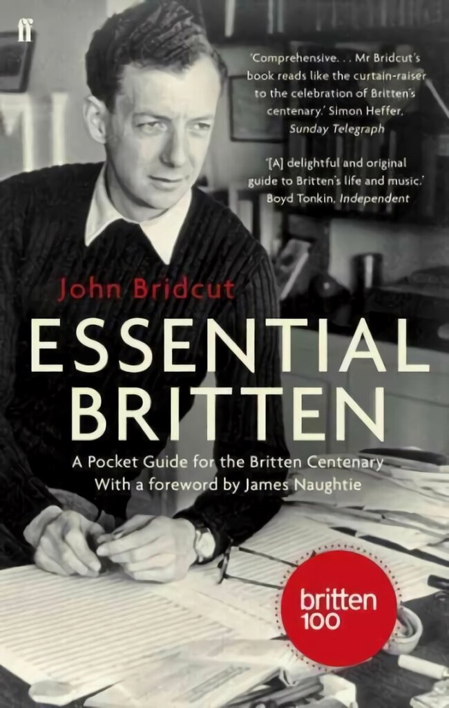 Essential Britten: A Pocket Guide for the Britten Centenary Main цена и информация | Mākslas grāmatas | 220.lv