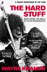 Hard Stuff: Dope, Crime, The MC5, and My Life of Impossibilities Main цена и информация | Книги об искусстве | 220.lv