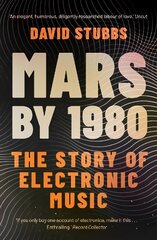 Mars by 1980: The Story of Electronic Music Main cena un informācija | Mākslas grāmatas | 220.lv