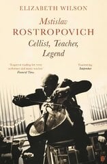 Mstislav Rostropovich: Cellist, Teacher, Legend Main cena un informācija | Mākslas grāmatas | 220.lv