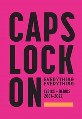 CAPS LOCK ON: Lyrics plus Debris 2007-2022 цена и информация | Книги об искусстве | 220.lv