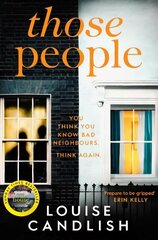 Those People: The gripping, compulsive new thriller from the bestselling author of Our House цена и информация | Фантастика, фэнтези | 220.lv