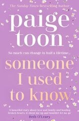 Someone I Used to Know: The gorgeous new love story with a twist, from the bestselling author цена и информация | Фантастика, фэнтези | 220.lv