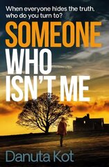 Someone Who Isn't Me: THE GRIPPING NEW NOVEL FROM THE DAGGER-AWARD WINNING AUTHOR cena un informācija | Fantāzija, fantastikas grāmatas | 220.lv