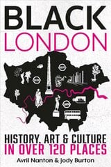 Black London: History, Art & Culture in over 120 places cena un informācija | Ceļojumu apraksti, ceļveži | 220.lv