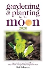 Gardening and Planting by the Moon 2020 cena un informācija | Grāmatas par dārzkopību | 220.lv