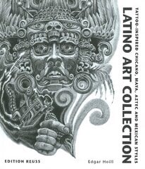 Latino Art Collection: Tattoo-Inspired Chicano, Maya, Aztec & Mexican Styles цена и информация | Книги об искусстве | 220.lv