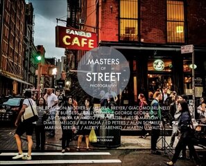 Masters of Street Photography cena un informācija | Grāmatas par fotografēšanu | 220.lv