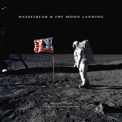 Hasselblad & the Moon Landing None ed. цена и информация | Книги по фотографии | 220.lv