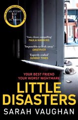 Little Disasters: the compelling and thought-provoking new novel from the author of the Sunday   Times bestseller Anatomy of a Scandal цена и информация | Фантастика, фэнтези | 220.lv