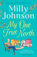 My One True North: the Top Five Sunday Times bestseller - discover the magic of Milly cena un informācija | Fantāzija, fantastikas grāmatas | 220.lv