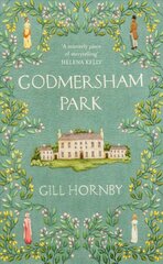 Godmersham Park: the Sunday Times top ten bestseller by the acclaimed author of Miss Austen цена и информация | Фантастика, фэнтези | 220.lv